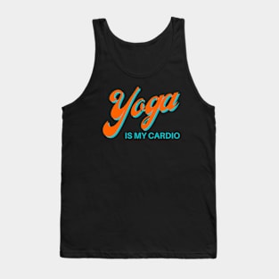 Yoga is my Cardio Tank Top